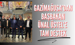 Gazimağusa temsilcileri, Başbakan Ünal Üstel’e güven tazeledi.