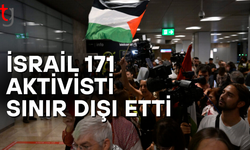 İsrail'in gözaltına aldığı 171 aktivistin akıbeti belli oldu