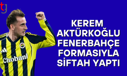 Kerem Aktürkoğlu, Fenerbahçe formasıyla siftah yaptı