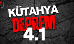 Kütahya'da 4,1 büyüklüğünde deprem