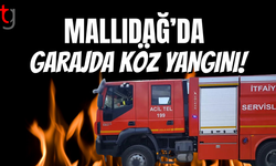 MALLIDAĞ’DA GARAJDA KÖZ YANGINI!