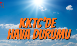 Kuzey Kıbrıs’ta Güneşli ve Ilık Bir Gün Yaşanacak