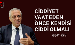 Taçoy: Ciddiyet Vaat Eden Önce Kendisi Ciddi Olmalı
