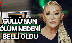 Güllü'nün ölümünde merak edilen nihai rapor açıklandı