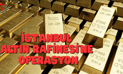 İstanbul Altın Rafinerisi'ne operasyon! 21 kişi gözaltında