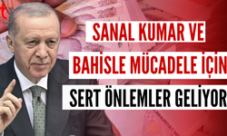 Sanal kumar ve bahisle mücadele için sert önlemler geliyor