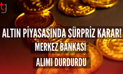 Altın piyasasında sürpriz karar! Merkez Bankası alımı durdurdu