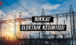 DİKKAT ELEKTRİK KESİNTİSİ!