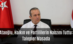 Ataoğlu, Halkın ve Partililerin Nabzını Tuttu: Talepler Masada