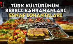 Türk tarihi ve kültüründe esnaf lokantaları: Toplumun görünmez çimentosu