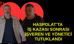 Haspolat’taki ölümle sonuçlanan iş kazasında iki kişi tutuklandı