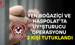 YENİBOĞAZİÇİ VE HASPOLAT’TA UY*ŞTURUCU OPERASYONU