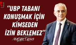 UBP Tabanı Konuşmak İçin Kimseden İcazet Almaz