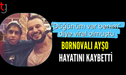 Bornovalı Ayşo hayatını kaybetti...
