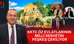 KKTC ÖZ EVLATLARININ MİLLİ SERVETİN  PEŞKEŞ ÇEKİLİYOR