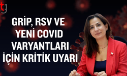 PROF. DR. SERAKINCI: KIŞ AYLARINDA GRİP, RSV VE YENİ COVID VARYANTLARINA DİKKAT