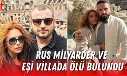 Rus milyarder ve eşi villada ölü bulundu