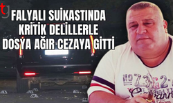 FALYALI SUİKASTI DOSYASI AĞIR CEZAYA TAŞINDI