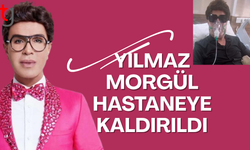 Yılmaz Morgül hastaneye kaldırıldı: "Dua istiyorum"