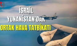İsrail ve Yunanistan’dan ortak hava tatbikatı