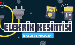 İskele ve Mağusa Bölgelerinde Elektrik Kesintisi Uyarısı