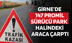 Girne’de alkollü sürücü park halindeki araca çarptı