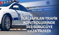 DÜN YAPILAN TRAFİK KONTROLLERİNDE 363 SÜRÜCÜYE CEZA YAZILDI