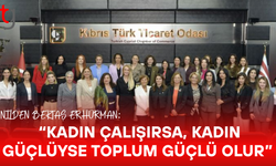 Nilden Bektaş Erhürman: “Kadın çalışırsa, kadın güçlüyse toplum güçlü olur”