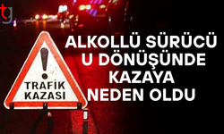 Alkollü Sürücü U Dönüşünde Kazaya Neden Oldu