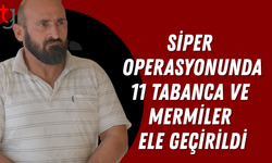 Siper operasyonunda 11 tabanca ve mermiler ele geçirildi