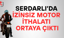 Serdarlı’da gümrüksüz motor takan şahıs tutuklandı