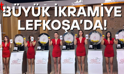 BÜYÜK İKRAMİYE LEFKOŞA’DA!
