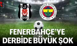 Fenerbahçe'ye derbide büyük şok
