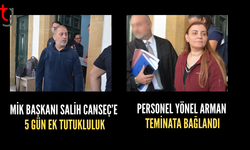 MİK BAŞKANI SALİH CANSEÇ’E 5 GÜN EK TUTUKLULUK  YÖNEL ARMAN TEMİNATA BAĞLANDI