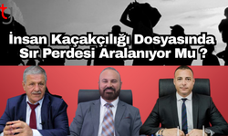 Uzun Süredir Gizlenen İnsan Kaçakçılığı Dosyasında Sır Perdesi Aralanıyor Mu ?
