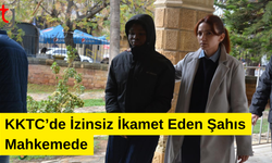 KKTC’de İzinsiz İkamet Eden Şahıs Mahkemede