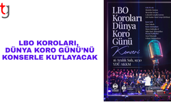 LBO koroları, Dünya Koro Günü’nü konserle kutlayacak
