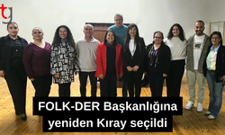 FOLK-DER Başkanlığına yeniden Kıray seçildi