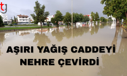 Cadde nehre döndü