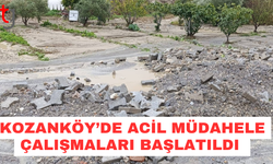 KOZANKÖY’DE ACİL MÜDAHELE ÇALIŞMALARI BAŞLATILDI