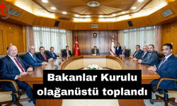 Bakanlar Kurulu Toplandı