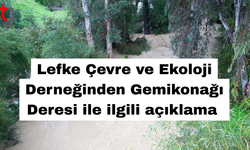 Lefke Çevre ve Ekoloji Derneğinden Gemikonağı Deresi ile ilgili açıklama