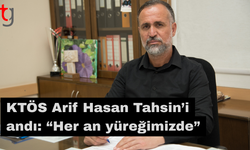 KTÖS Arif Hasan Tahsin’i andı: “Her an yüreğimizde”