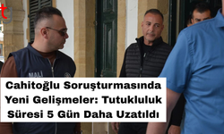 Cahitoğlu'nun tutukluluk süresi 5 gün daha uzatıldı