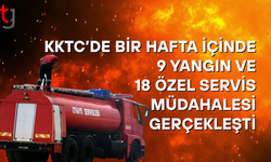 KKTC’de bir haftada 9 yangın ve 18 özel servis olayı kaydedildi