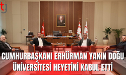 Erhürman Yakın Doğu Üniversitesi Heyetiyle Görüştü