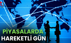 Altın, petrol ve döviz piyasalarında son durum