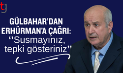 Gülbahar’dan Erhürman’a sessizlik eleştirisi