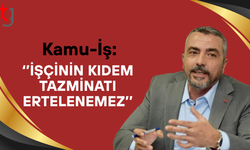 Kamu-İş: Kıdem tazminatı mücadelesi bitmedi