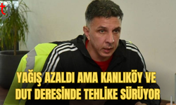 Amcaoğlu: Yağış azaldı ama kanlıköy ve dut deresinde risk sürüyor